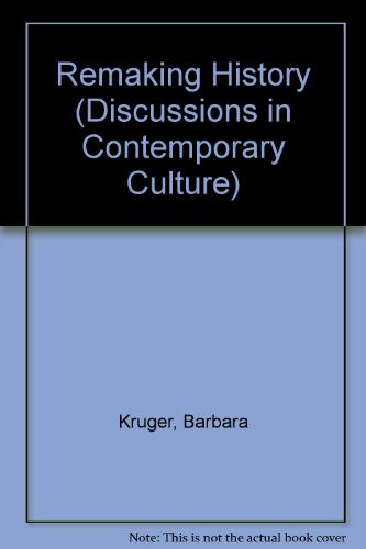 Remaking History (Discussions in Contemporary Culture)