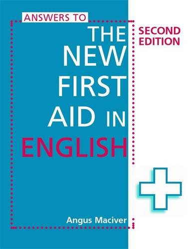 Answers to the New First Aid in English. Angus Maciver