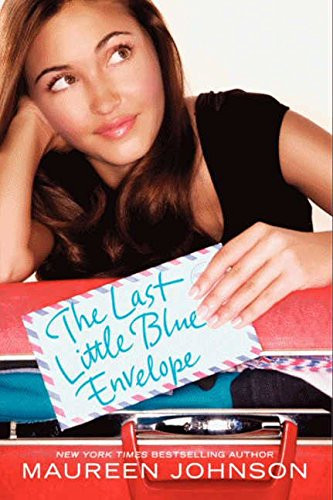 The Last Little Blue Envelope (13 Little Blue Envelopes)