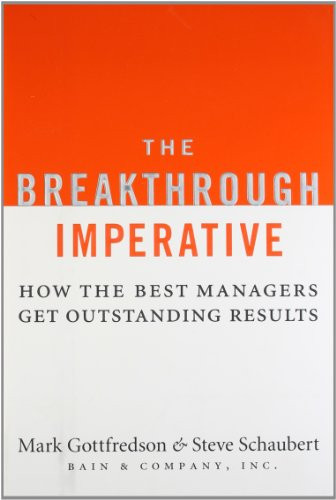 The Breakthrough Imperative: How the Best Managers Get Outstanding Results
