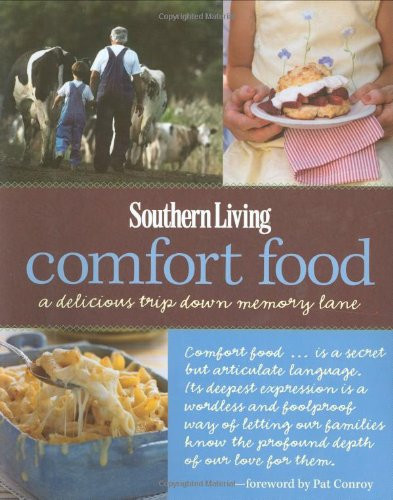 Southern Living Comfort Food: A Delicious Trip Down Memory Lane (Southern Living (Hardcover Oxmoor))