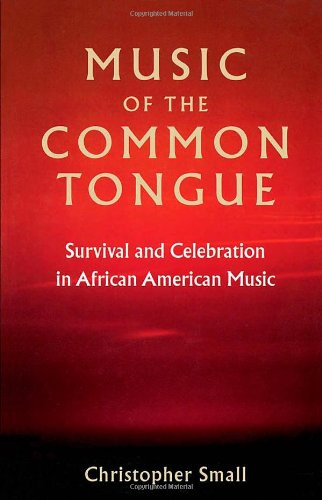 Music of the Common Tongue: Survival and Celebration in African American Music (Music/Culture)