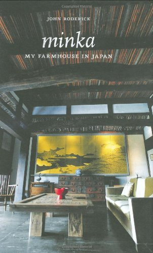 Minka: My Farmhouse in Japn