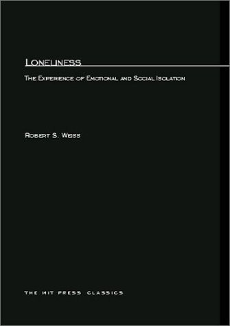 Loneliness: The Experience of Emotional and Social Isolation (MIT Press)