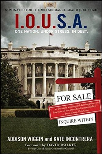 I.O.U.S.A.: One Nation. Under Stress. In Debt.