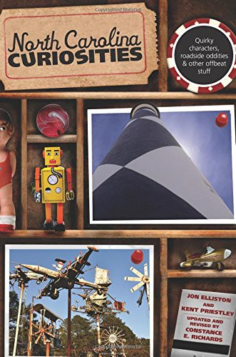 North Carolina Curiosities: Quirky Characters, Roadside Oddities & Other Offbeat Stuff (Curiosities Series)