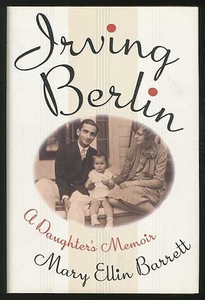 IRVING BERLIN: A DAUGHTER'S MEMOIR