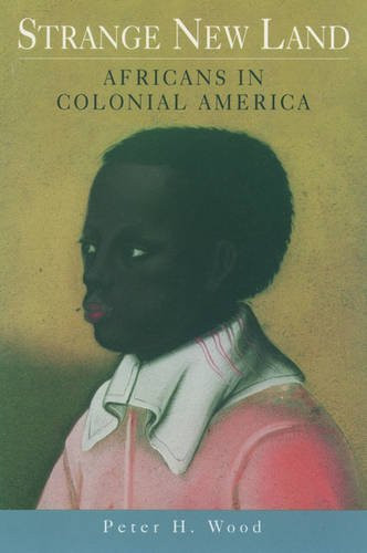 Strange New Land: Africans in Colonial America