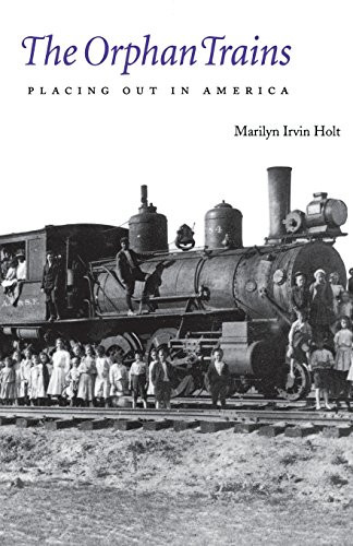 The Orphan Trains: Placing Out in America (Bison Book)