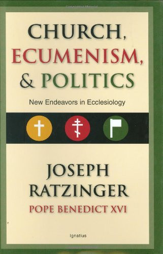 Church, Ecumenism, and Politics: New Endeavors in Ecclesiology