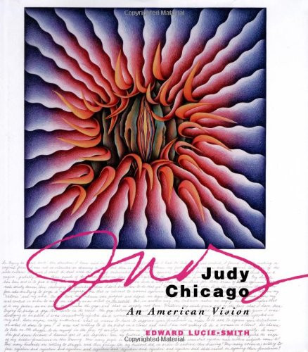 Judy Chicago, An American Vision