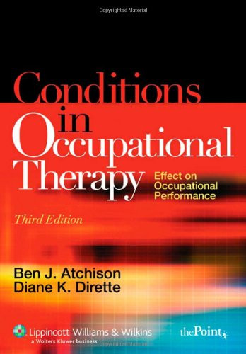 Conditions in Occupational Therapy: Effect on Occupational Performance (Atchison, Conditions in Occupational Therapy)