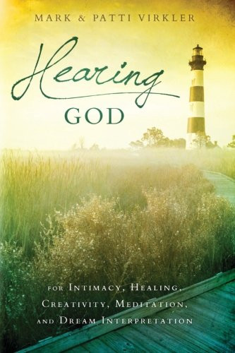 Hearing God: For Intimacy, Healing, Creativity, Meditation, and Dream Interpretation