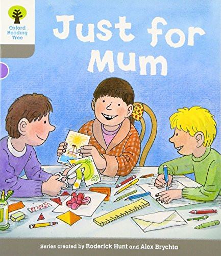 Oxford Reading Tree: Level 1: Decode and Develop: Just for Mum