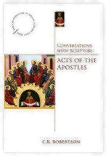Conversations with Scripture - Acts of the Apostles (Anglican Association of Biblical Scholars Study Series)
