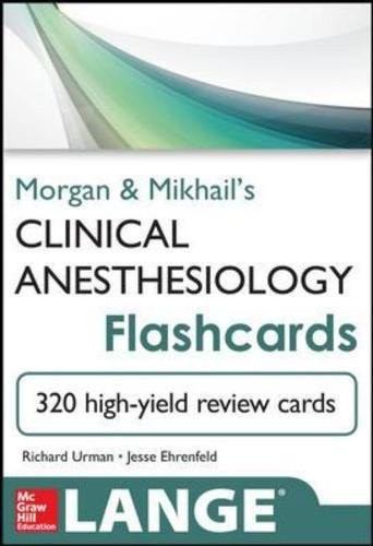 Morgan and Mikhail's Clinical Anesthesiology Flashcards (Lange Flashcards)