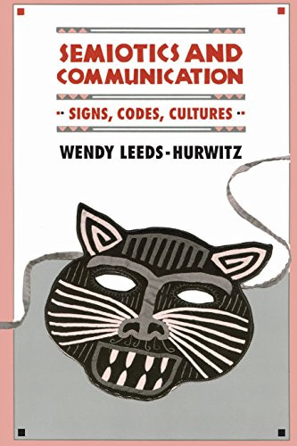 Semiotics and Communication: Signs, Codes, Cultures (Routledge Communication Series)