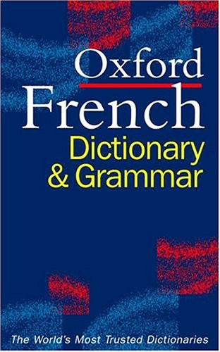 Oxford French Dictionary & Grammar