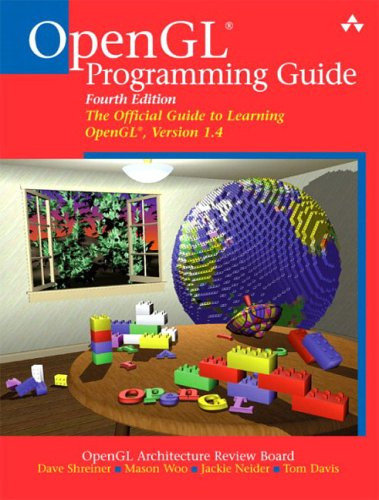 OpenGL(R) Programming Guide: The Official Guide to Learning OpenGL(R), Version 1.4 (4th Edition)