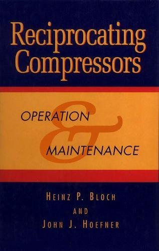 Reciprocating Compressors:: Operation and Maintenance