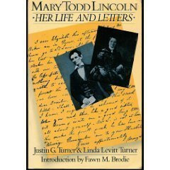 Mary Todd Lincoln: Her Life and Letters