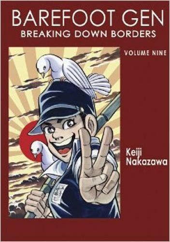 Barefoot Gen, Vol. 9: Breaking Down Borders