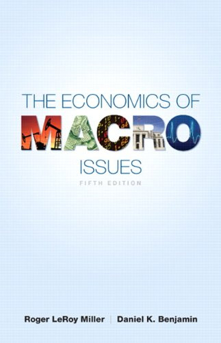 The Economics of Macro Issues (5th Edition) (Pearson Series in Economics)