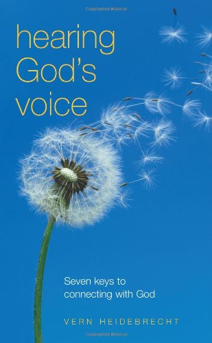 Hearing God's Voice: Seven Keys to Connecting with God