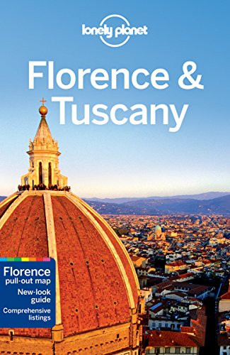 Lonely Planet Florence & Tuscany (Regional Travel Guide)
