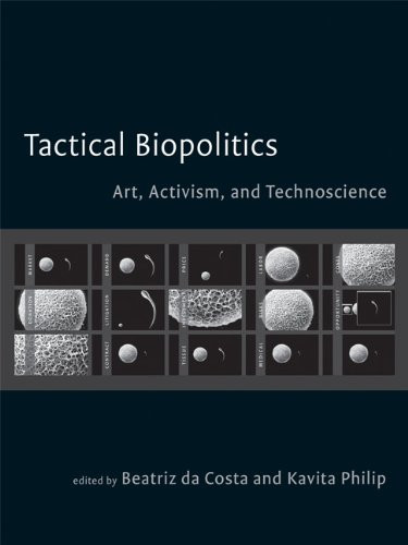 Tactical Biopolitics: Art, Activism, and Technoscience (Leonardo Book Series)