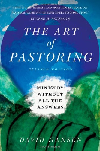The Art of Pastoring: Ministry Without All the Answers