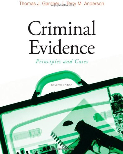 Criminal Evidence: Principles and Cases
