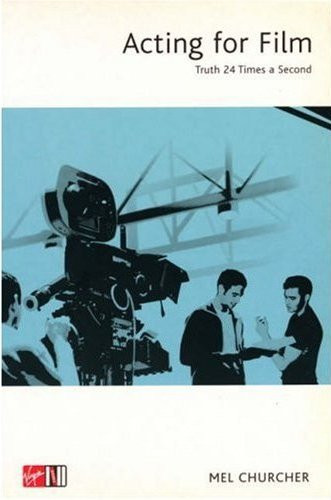 Acting for Film: Truth 24 Times a Second