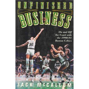 Unfinished Business: On and Off the Court With the 1990-91 Boston Celtics