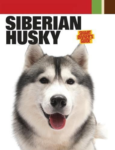 Siberian Husky (Smart Owner's Guide)