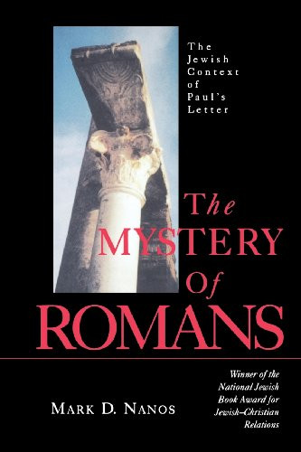 The Mystery of Romans: The Jewish Context of Paul's Letters