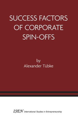 Success Factors of Corporate Spin-Offs (International Studies in Entrepreneurship)