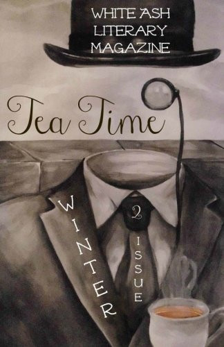 Tea Time: White Ash Literary Magazine