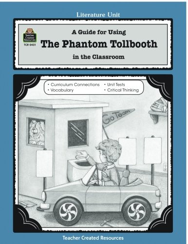 A Guide for Using The Phantom Tollbooth in the Classroom (Literature Units)