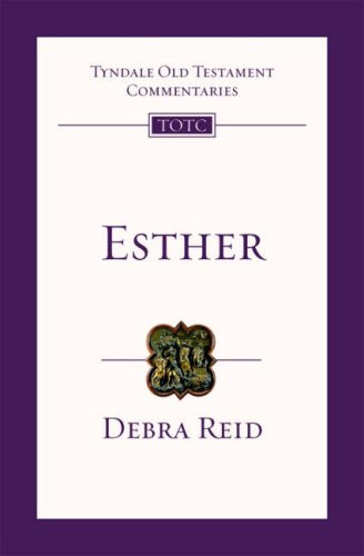 Esther: An Introduction and Commentary (Tyndale Old Testament Commentaries)