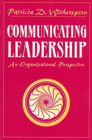 Communicating Leadership: An Organizational Perspective