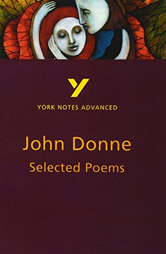 Selected Poems of John Donne (2nd Edition) (York Notes Advanced)