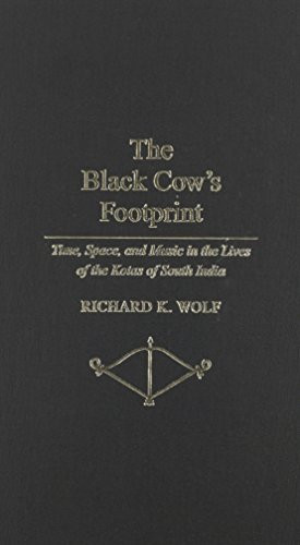The Black Cow's Footprint: Time, Space and Music in the Lives of the Kotas of South India