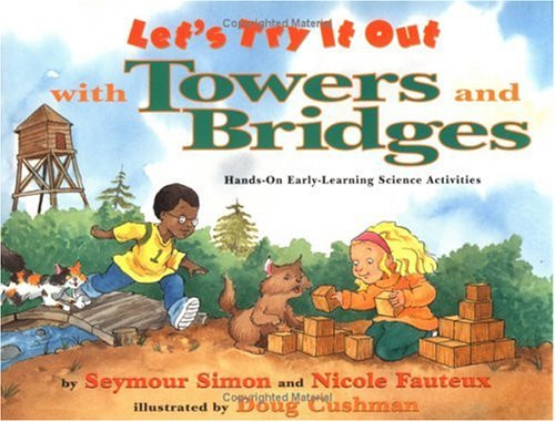 Let's Try It Out with Towers and Bridges : Hands-On Early-Learning Activities