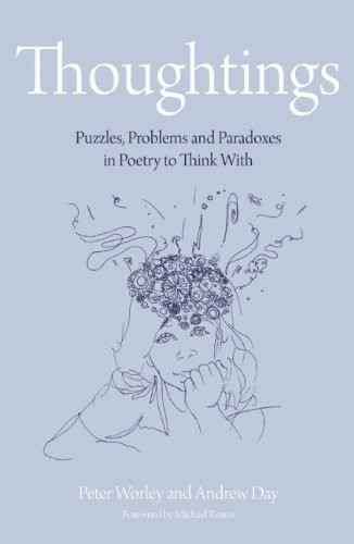 Thoughtings.....: Puzzles, Problems and Paradoxes in Poetry to Think With (The Philosophy Foundation)