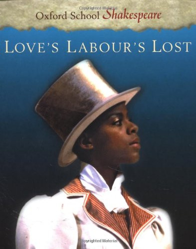 Love's Labour's Lost (Oxford School Shakespeare Series)