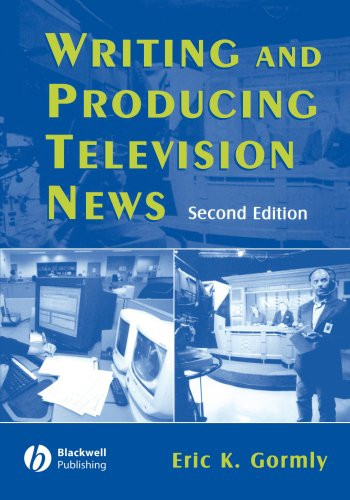 Writing and Producing Television News