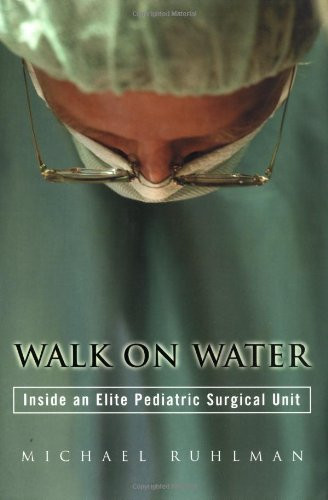 Walk on Water: Inside an Elite Pediatric Surgical Unit