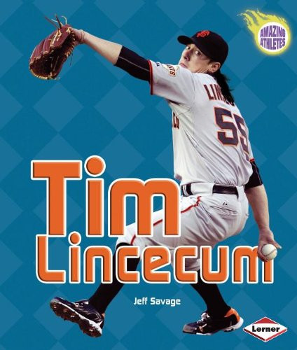 Tim Lincecum (Amazing Athletes)