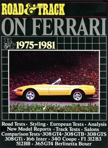 Road and Track on Ferrari: Ferrari, 1975-81 (Brooklands Books Road Tests)